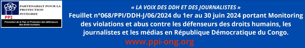 Lire la suite à propos de l’article Feuillet de monitoring de violations et abus contre les défenseur.es des droits humains, les journalistes et les médias RD Congo en juin 2024